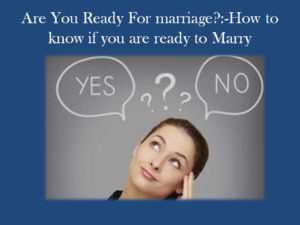 Are you ready for marriage,signs you are ready for marriage