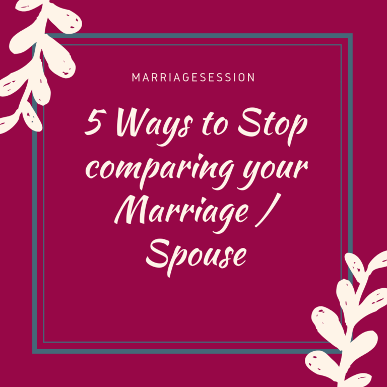Why you must stop comparing your spouse