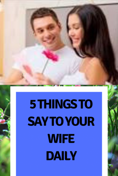 5 sweet things to say to your wife everyday