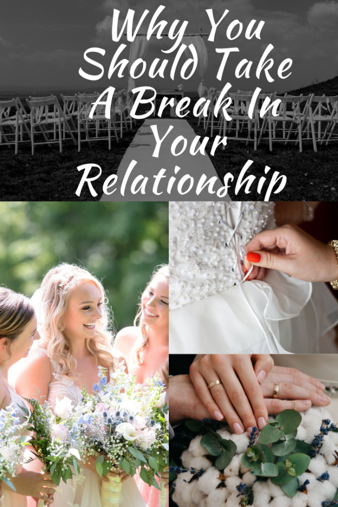 Take a break in your relationship