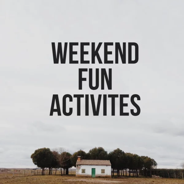 Weekend fun activities for families
